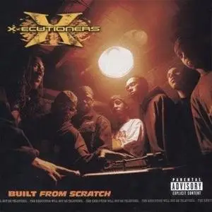 The X-Ecutioners - Built From Scratch [2002]