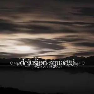 Delusion Squared – Delusion Squared (2010)