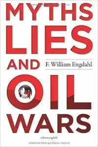 Myths, Lies and Oil Wars