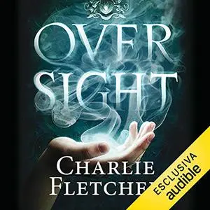 «Oversight (Oversight 1)» by Charlie Fletcher