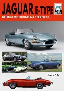 Jaguar E-Type: British Motoring Masterpiece (Car Craft)
