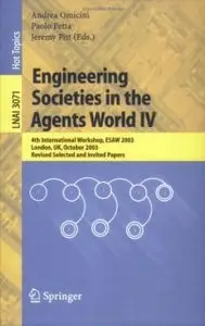 Andrea Omicini, Paolo Petta, "Engineering Societies in the Agents World IV" (Repost)