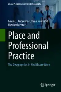 Place and Professional Practice: The Geographies in Healthcare Work