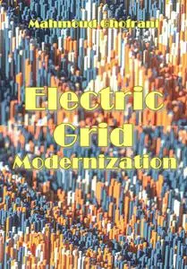 "Electric Grid Modernization" ed. by Mahmoud Ghofrani