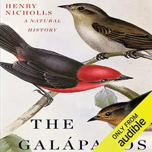 The Galápagos: A Natural History [Audiobook]