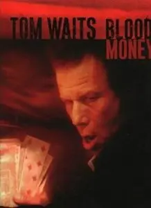 Tom Waits - Blood Money (Piano, Vocal, Guitar Songbook) by Tom Waits