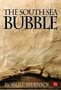 The South Sea Bubble by Robert Wernick