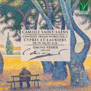 Simone Vebber - Camille Saint-Saens: Complete Organ Works Vol. 1 (2021)