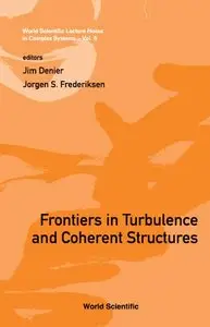 Frontiers in Trubulence and Coherent Structures: Proceddings of the Cosnet/Csiro Workshop on Turbulence... (repost)