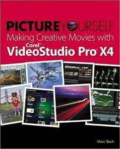 Picture Yourself Making Creative Movies with Corel VideoStudio Pro X4 (Repost)