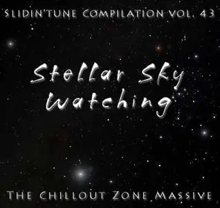 The Chillout Zone Massive - Stellar Sky Watching (2008)