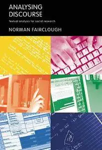 Analysing Discourse: Textual Analysis for Social Research (Repost)