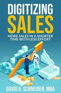 Digitizing Sales: More Sales in a Shorter Time With Less Effort
