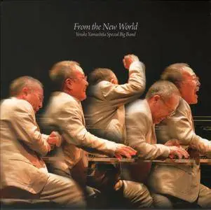 Yosuke Yamashita Special Big Band - From The New World (2015) {Japan}