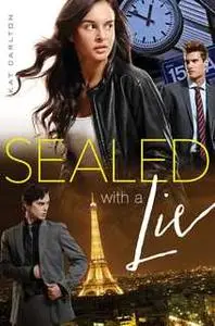 «Sealed with a Lie» by Kat Carlton