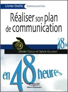 Sylvie Gilibert, Olivier Creusy, "Réaliser son plan de communication en 48 heures"