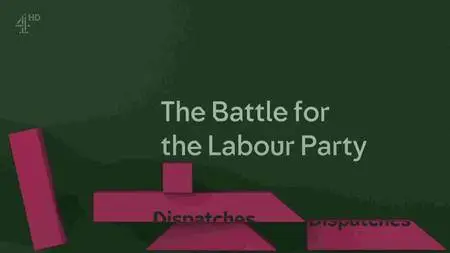 Channel 4 - Dispatches: The Battle for The Labour Party (2016)