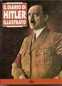 Marshall Cavendish, "Il diario di Hitler illustrato 1917-1945" (repost)