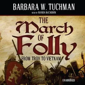 «The March of Folly» by Barbara W. Tuchman