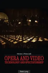 Opera and Video: Technology and Spectatorship (repost)