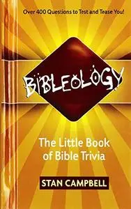 Bibleology: The Little Book of Bible Trivia