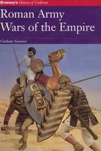 Roman Army: Wars of the Empire (Brassey's History of Uniforms) (Repost)