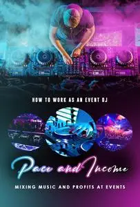 How to Work as an Event DJ: Rhythm and Income: Mixing Music and Profits at Events