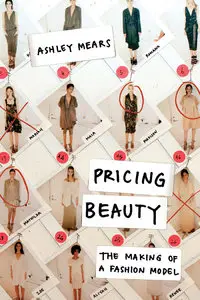 Pricing Beauty: The Making of a Fashion Model (repost)