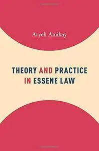 Theory and Practice in Essene Law