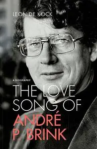 «The Love Song of André P. Brink» by Leon de Kock