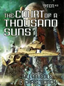 «The Court of a Thousand Suns (Sten #3)» by Allan Cole, Chris Bunch