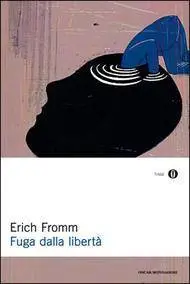 Erich Fromm - Fuga Dalla Libertà
