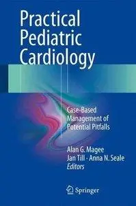 Practical Pediatric Cardiology: Case-Based Management of Potential Pitfalls (repost)