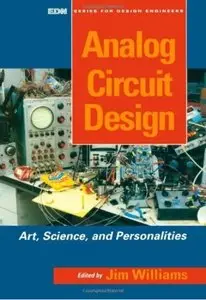 Analog Circuit Design: Art, Science and Personalities [Repost]