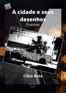 «A cidade e seus desenhos» by Cíbio Bote