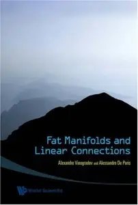 Fat Manifolds and Linear Connections (Repost)