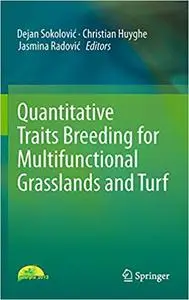 Quantitative Traits Breeding for Multifunctional Grasslands and Turf