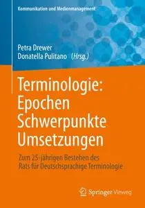 Terminologie : Epochen – Schwerpunkte – Umsetzungen: Zum 25-jährigen Bestehen des Rats für Deutschsprachige Terminologie