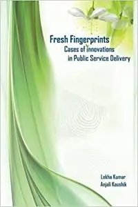 Fresh Fingerprints: Cases of Innovations in Public Service Delivery