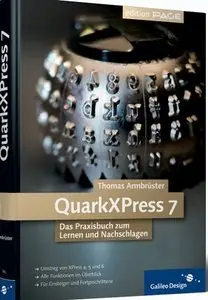 QuarkXPress 7 Das Praxisbuch zum Lernen und Nachschlagen (repost)