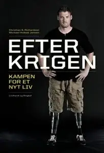 «Efter krigen - Kampen for et nyt liv» by Christian S. Richardson