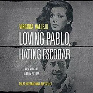 Loving Pablo, Hating Escobar [Audiobook]