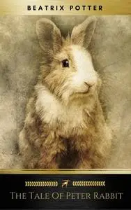 «The Tale Of Peter Rabbit (Beatrix Potter Originals)» by Beatrix Potter