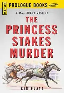 «The Princess Stakes Murder» by Kin Platt