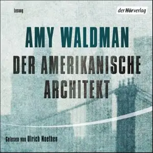 Amy Waldman - Der amerikanische Architekt
