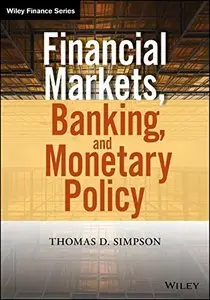 Financial Markets, Banking, and Monetary Policy