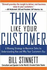 Bill Stinnett - Think Like Your Customer [Repost]