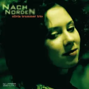 Olivia Trummer Trio - Nach Norden (2006) [Official Digital Download]