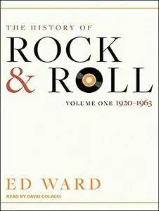 The History of Rock & Roll: Volume 1: 1920-1963 [Audiobook]