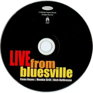 Fiona Boyes, Mookie Brill, Rich DelGrosso - Live From Bluesville (2008)